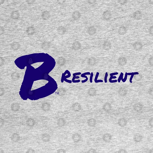 B Resilient by B